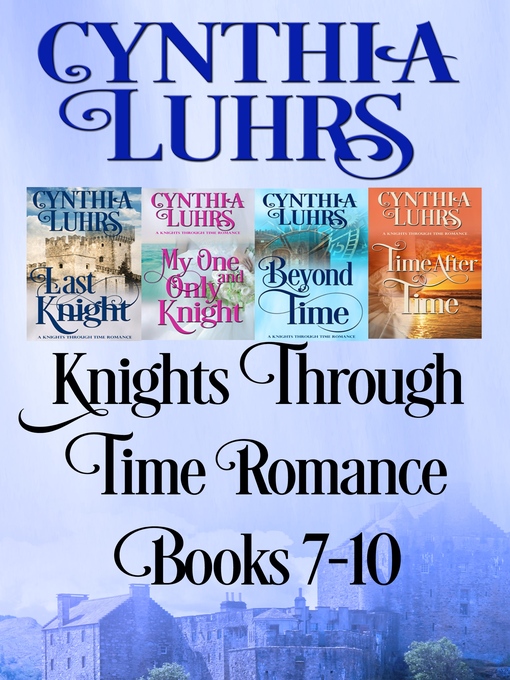 Cover image for Knights Through Time Romance Books 7-10
